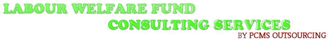 LABOUR WELFARE FUND